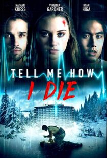 دانلود فیلم Tell Me How I Die 201619930-18961828