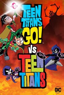 دانلود انیمیشن Teen Titans Go! Vs. Teen Titans 201912456-1331487297