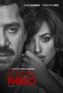 دانلود فیلم Loving Pablo 20174790-775686476