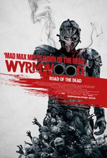 دانلود فیلم Wyrmwood: Road of the Dead 201419096-496430147