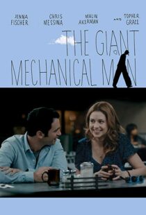 دانلود فیلم The Giant Mechanical Man 201212010-1858291795