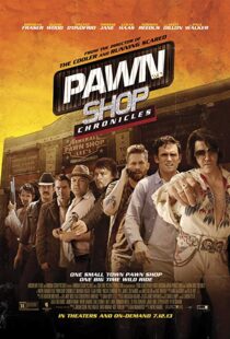 دانلود فیلم Pawn Shop Chronicles 201311909-2089353766