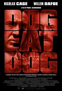 دانلود فیلم Dog Eat Dog 20169030-1690213432