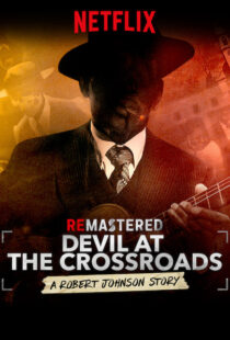 دانلود مستند ReMastered: Devil at the Crossroads 201918069-778906497