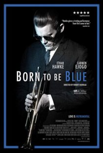 دانلود فیلم Born to Be Blue 201519619-693076944