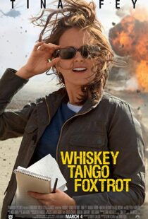 دانلود فیلم Whiskey Tango Foxtrot 20168938-151968317