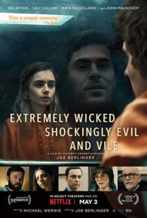 دانلود فیلم Extremely Wicked, Shockingly Evil and Vile 20198601-705891524