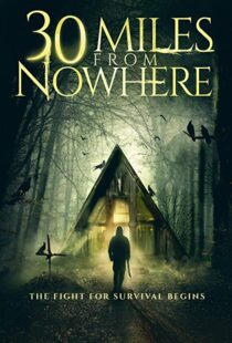 دانلود فیلم 30 Miles from Nowhere 201815128-521760067