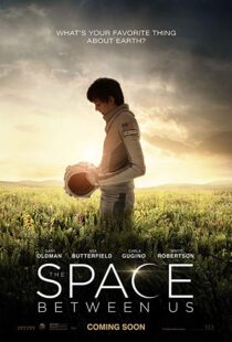 دانلود فیلم The Space Between Us 20178028-1843678601