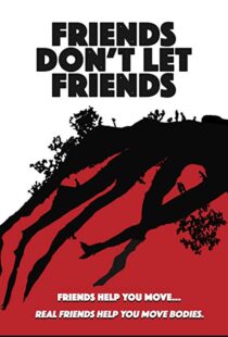 دانلود فیلم Friends Don’t Let Friends 20179427-504124623