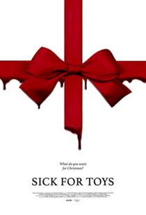 دانلود فیلم Sick for Toys 20188417-286851786