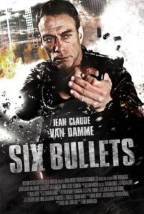 دانلود فیلم 6 Bullets 201221335-1677839794