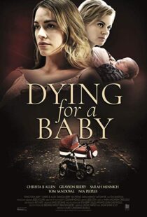 دانلود فیلم Dying for a Baby 201915710-1677862897