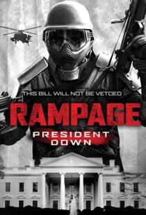 دانلود فیلم Rampage: President Down 201617601-1259827385