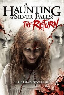 دانلود فیلم A Haunting at Silver Falls: The Return 201910664-401317214