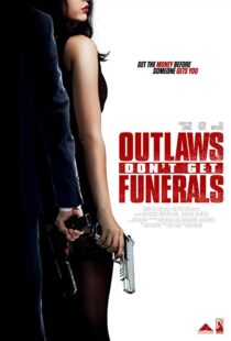 دانلود فیلم Outlaws Don’t Get Funerals 20199878-723596384