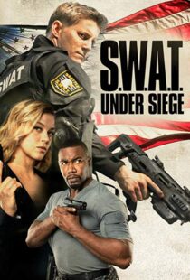 دانلود فیلم S.W.A.T.: Under Siege 20177530-1342531721