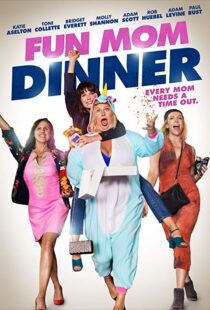 دانلود فیلم Fun Mom Dinner 201718184-1875253594