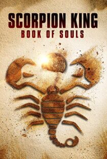 دانلود فیلم The Scorpion King: Book of Souls 20183805-382781299