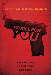 دانلود فیلم I’d Kill for You 201817735-206539524