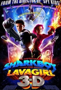 دانلود فیلم The Adventures of Sharkboy and Lavagirl 3-D 200534550-605474984