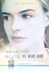 دانلود فیلم And While We Were Here 201236376-1894843917