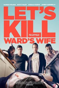 دانلود فیلم Let’s Kill Ward’s Wife 201439378-1032448688