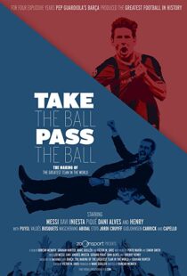 دانلود مستند Take the Ball Pass the Ball: The Making of the Greatest Team in the World 201841809-495447985