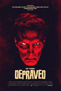 دانلود فیلم Depraved 201941381-276382389