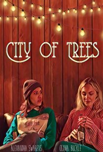 دانلود فیلم City of Trees 201942128-1921043452