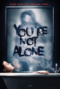 دانلود فیلم You’re Not Alone 202049948-479018776