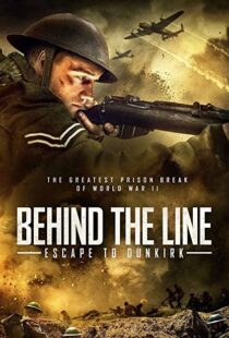 دانلود فیلم Behind the Line: Escape to Dunkirk 202051378-638489228