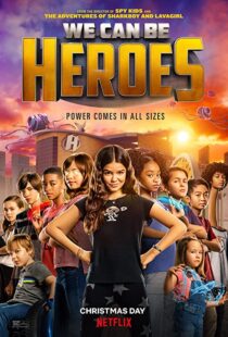 دانلود فیلم We Can Be Heroes 202057802-2073055108