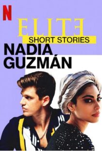 دانلود سریال Elite Short Stories: Nadia Guzmán59046-2092690136