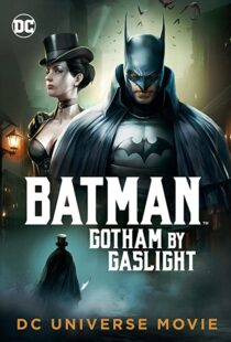 دانلود انیمیشن Batman: Gotham by Gaslight 201879780-1151466940