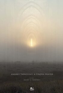 دانلود مستند Andrey Tarkovsky. A Cinema Prayer 201982308-408598680