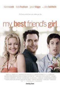 دانلود فیلم My Best Friend’s Girl 200887927-1274358861