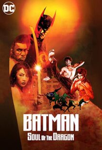 دانلود انیمیشن Batman: Soul of the Dragon 202189356-955753394