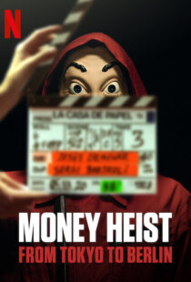 دانلود مستند Money Heist: From Tokyo to Berlin98562-278752212