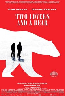 دانلود فیلم Two Lovers and a Bear 201698039-208399018