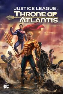 دانلود انیمیشن Justice League: Throne of Atlantis 201591903-851837310