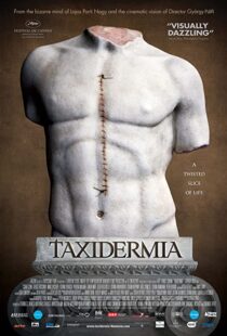 دانلود فیلم Taxidermia 200694192-691590742