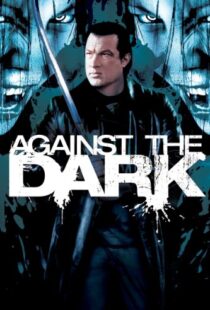 دانلود فیلم Against the Dark 200996687-1154103827