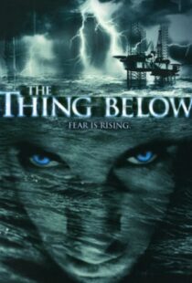 دانلود فیلم The Thing Below 200497627-743003976