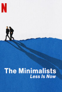 دانلود مستند The Minimalists: Less Is Now 202192783-1345956827