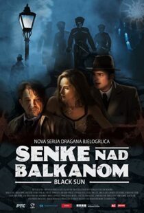 دانلود سریال Black Sun (Senke nad Balkanom)94550-631170136