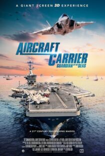 دانلود مستند Aircraft Carrier: Guardian of the Seas 201698870-339736154