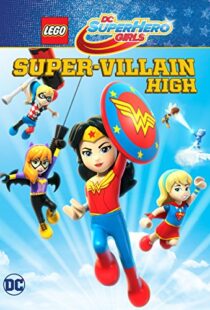 دانلود انیمیشن LEGO DC Super Hero Girls: Super-villain High 201892028-1049947635