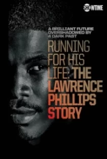 دانلود مستند Running for His Life: The Lawrence Phillips Story 2016104749-1450986316