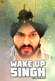 دانلود فیلم هندی Wake Up Singh 2016103517-1211007729